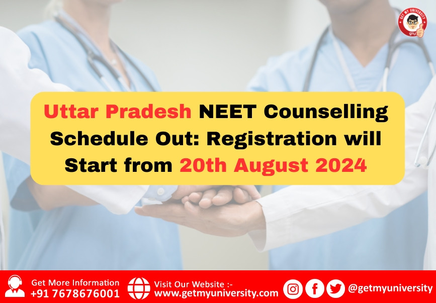 Uttar Pradesh NEET Counselling Schedule Out: Registration will Start from 20th August 2024